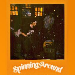Spinning Around