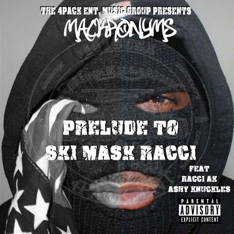 Prelude To Ski Mask Racci (feat. Racci AK Ashy Knuckles)