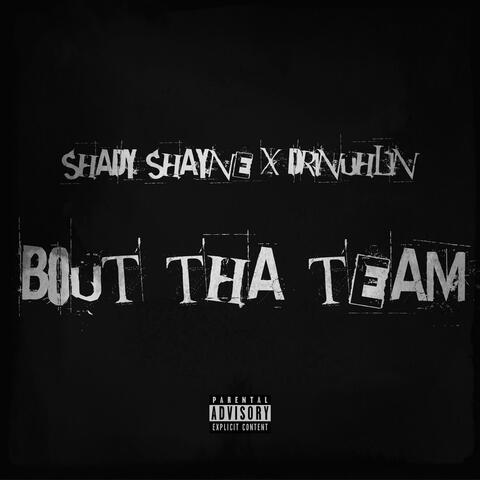 Bout Tha Team (feat. Drinuhlin)