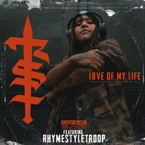 Love Of My Life (feat. RhymeStyleTroop)