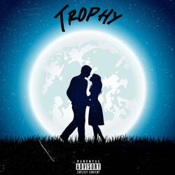 Trophy (feat. TopShootaGen)