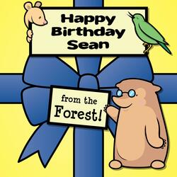 Happy Birthday Sean, from the Forest!