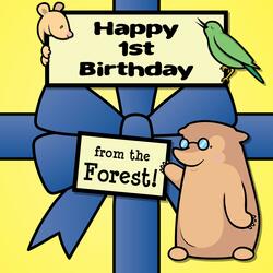 Happy 1st Birthday, from the Forest!
