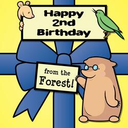 Happy 2nd Birthday, from the Forest!