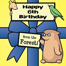 Happy 6th Birthday, from the Forest!