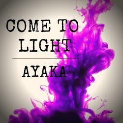 Come to Light