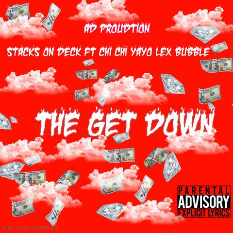 THE GET DOWN (feat. CHI CHI YAYO & LEX BUBBLE)