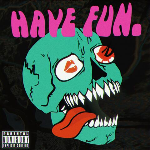 Have fun. (feat. Zel-G)