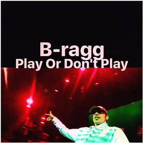 Play or Don't Play