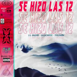 Se Hizo Las 12 (feat. Goldchanse & Souchamo)