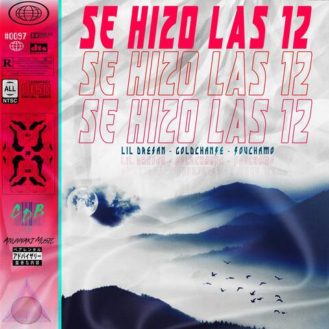 Se Hizo Las 12 (feat. Goldchanse & Souchamo)