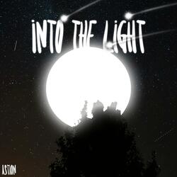 INTO THE LIGHT