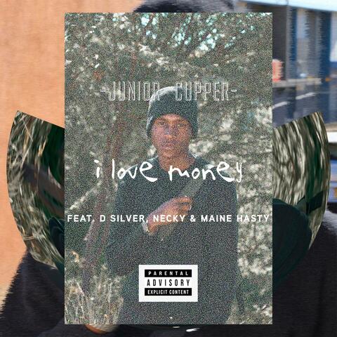 I Love Money (feat. D Silver, Necky & Maine Hasty)