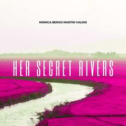 Her Secret Rivers (feat. Martin Valins)