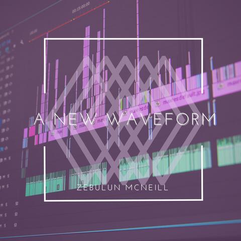 A New Waveform