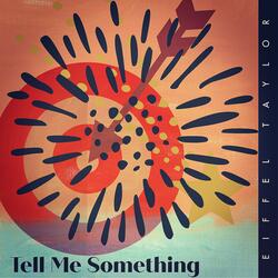 Tell Me Something