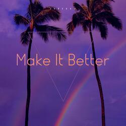 Make It Better