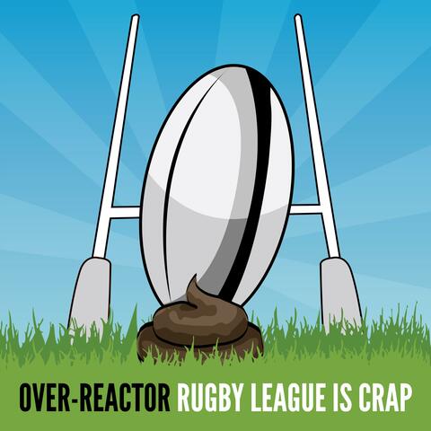 Rugby League is Crap