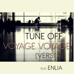 Voyage Voyage (feat. Enlia)