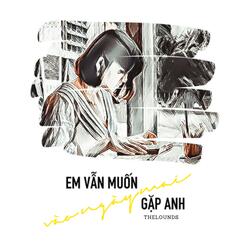 Em Vẫn Muốn Gặp Anh Vào Ngày Mai