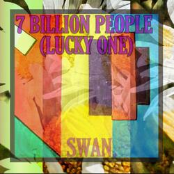7 Billion People (Lucky One)
