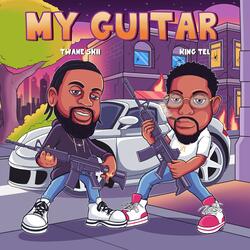 My Guitar (feat. Twane Skii)