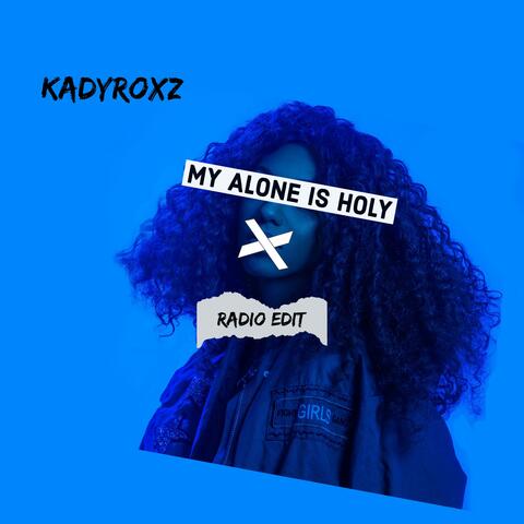 My Alone Is Holy (Radio Edit)