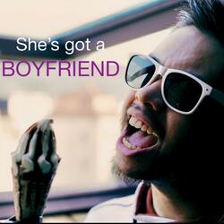 She's got a boyfriend