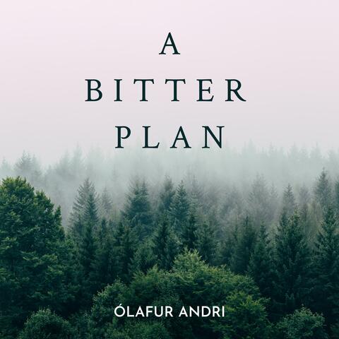 A Bitter Plan