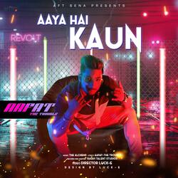 Aaya Hai Kaun (feat. Alchemii)