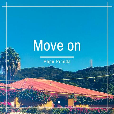 Move on