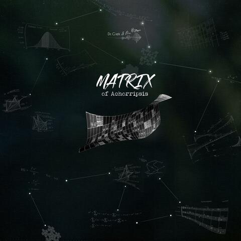 Matrix of Achorripsis (en hommage à Iannis Xenakis)