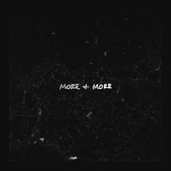 More & More