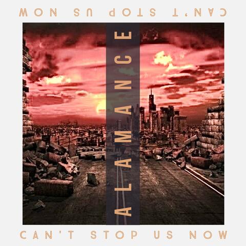 Can't Stop Us Now