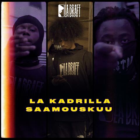 Saamou Skuu x La Kadrilla (feat. Saamou Skuu & La Kadrilla)