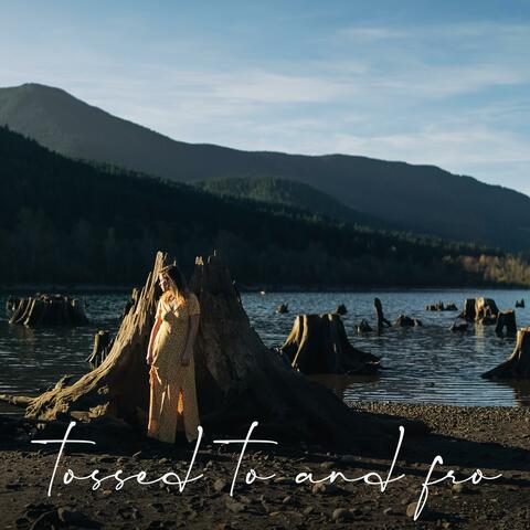Tossed to and fro