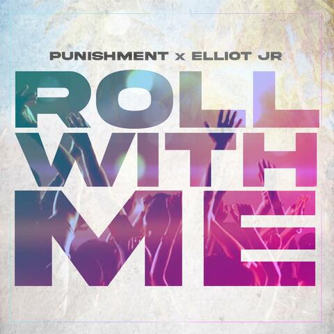 Roll With Me (feat. Elliot Jr)