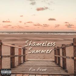 Shameless Summer