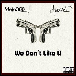 We dont like u (feat. Trucan)