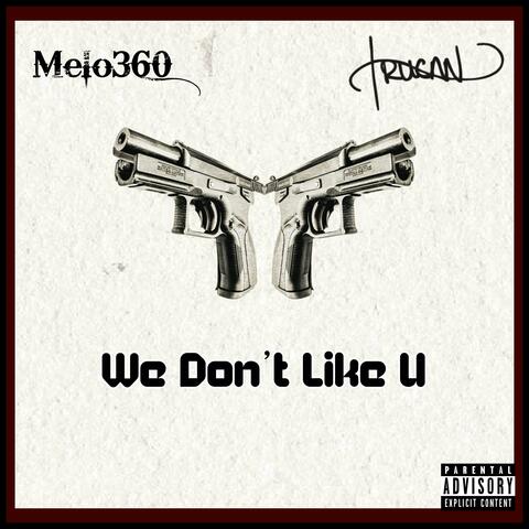 We dont like u (feat. Trucan)
