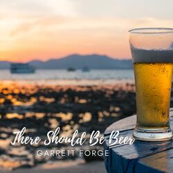 There Should Be Beer