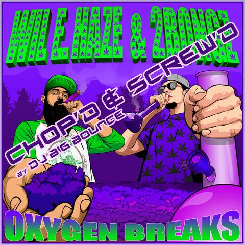 Oxygen Breaks Chopped & Screwed