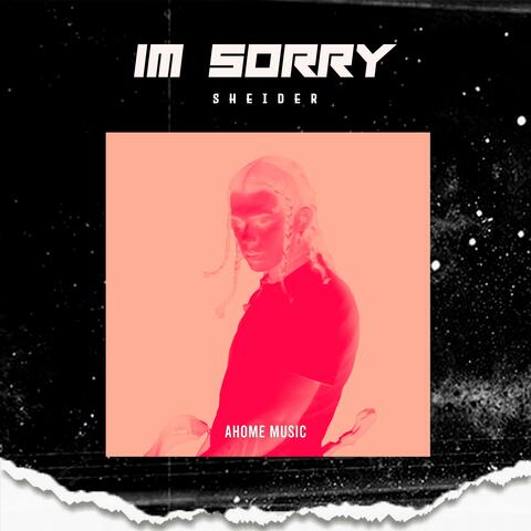 I'm Sorry