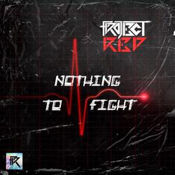 Nothing To Fight