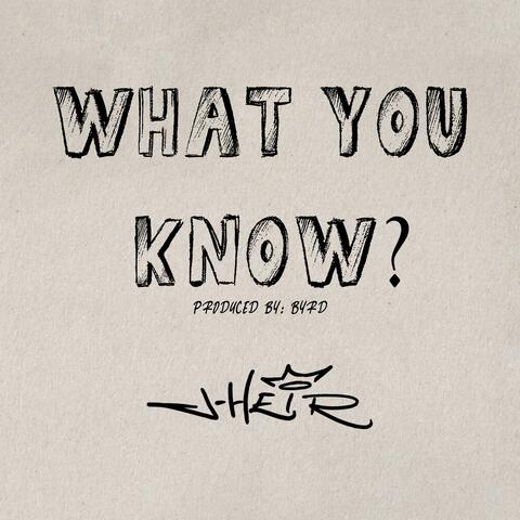 What You Know?