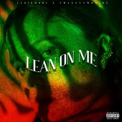 Lean On Me (feat. TwentyTwoTime)