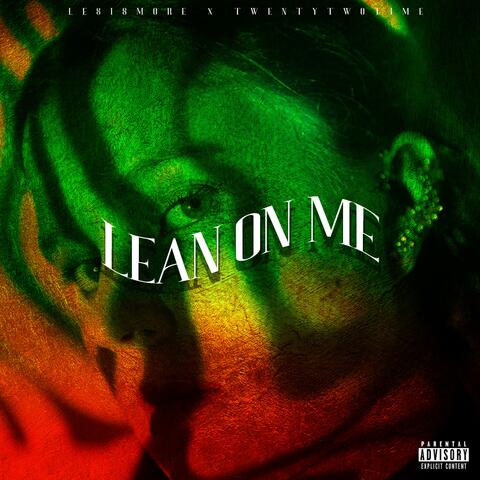Lean On Me (feat. TwentyTwoTime)