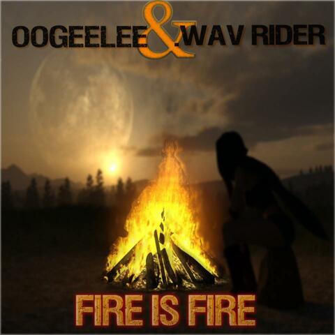 Fire Is Fire