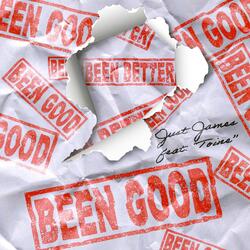 Been Good
