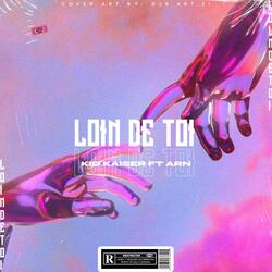 Loin De Toi (feat. ARN)